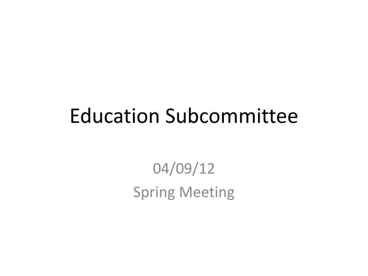 education subcommittee