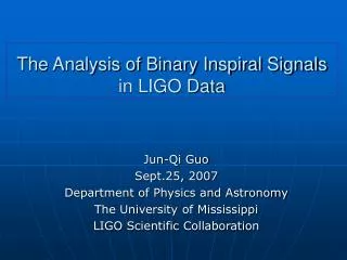 The Analysis of Binary Inspiral Signals in LIGO Data