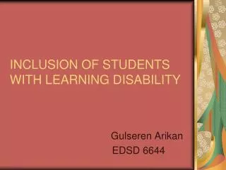 INCLUSION OF STUDENTS WITH LEARNING DISABILITY