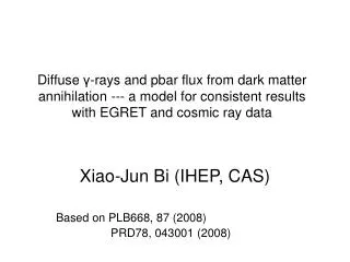 Xiao-Jun Bi (IHEP, CAS) Based on PLB668, 87 (2008) PRD78, 043001 (2008)