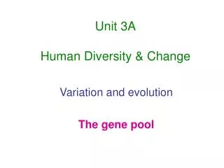 Unit 3A Human Diversity &amp; Change