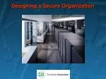 Designing a Secure Organization - slide 1