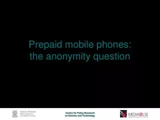 Prepaid mobile phones: the anonymity question