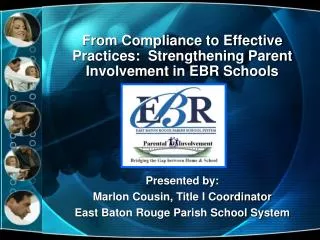 From Compliance to Effective Practices: Strengthening Parent Involvement in EBR Schools