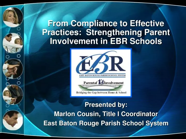 from compliance to effective practices strengthening parent involvement in ebr schools