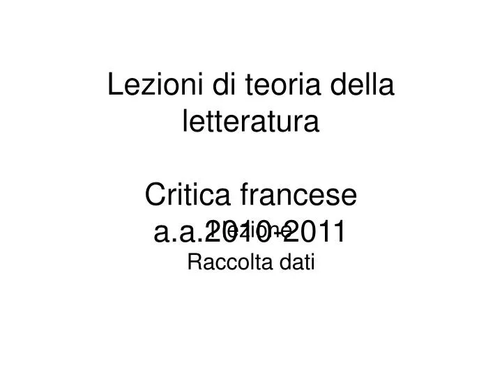 lezioni di teoria della letteratura critica francese a a 2010 2011
