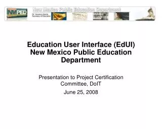 Education User Interface (EdUI) New Mexico Public Education Department
