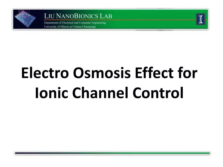 electro osmosis effect for ionic channel control