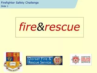 fire &amp; rescue