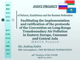 JOINT PROJECT of Belarus, Kazakhstan and the Russian Federation Facilitating the implementation