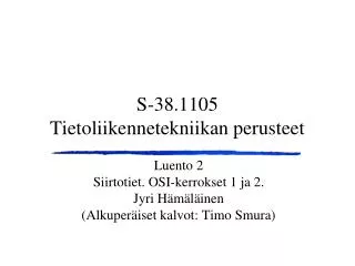 s 38 1105 tietoliikennetekniikan perusteet