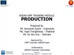 ASEAN GMP TRAINING MODULE PRODUCTION - slide 1