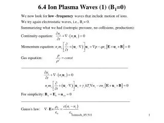 6.4 Ion Plasma Waves (1) (B 1 =0)