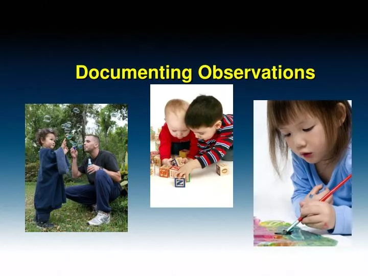 documenting observations
