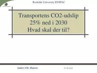 Transportens CO2-udslip 25% ned i 2030 Hvad skal der til?