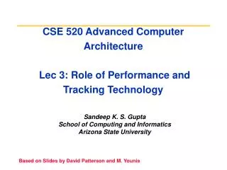 CSE 520 Advanced Computer Architecture Lec 3: Role of Performance and Tracking Technology