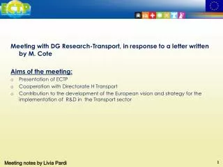 Meeting with DG Research-Transport, i n response to a letter written by M. Cote