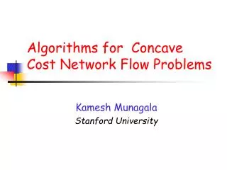Algorithms for Concave Cost Network Flow Problems