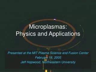 Microplasmas: Physics and Applications