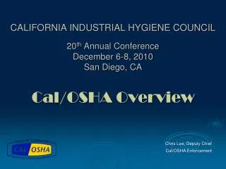 CALIFORNIA INDUSTRIAL HYGIENE COUNCIL 20 th Annual Conference December 6-8, 2010 San Diego, CA