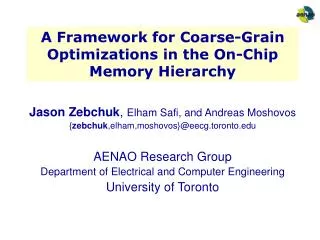 A Framework for Coarse-Grain Optimizations in the On-Chip Memory Hierarchy