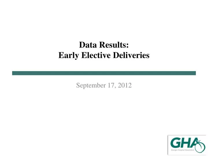 data results early elective deliveries
