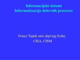 informacijski sistemi informatizacija delovnih procesov