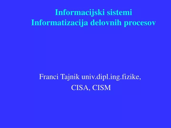 informacijski sistemi informatizacija delovnih procesov