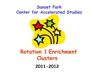 Rotation 1 Enrichment Clusters 2011-2012