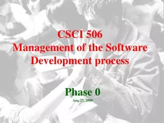 CSCI 506 Management of the Software Development process