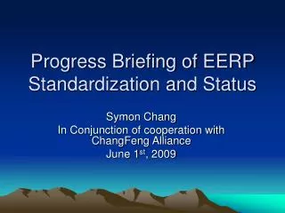 Progress Briefing of EERP Standardization and Status