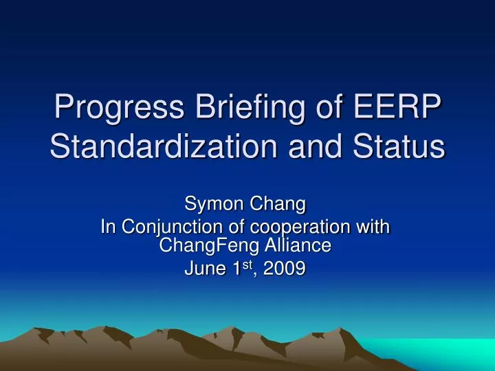 progress briefing of eerp standardization and status