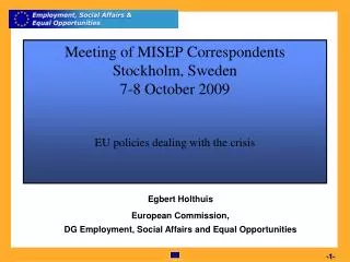 Egbert Holthuis European Commission, DG Employment, Social Affairs and Equal Opportunities