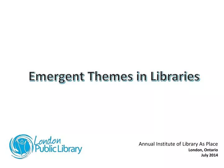 emergent themes in libraries