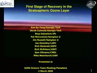First Stage of Recovery in the Stratospheric Ozone Layer