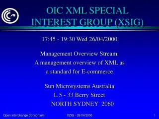 OIC XML SPECIAL INTEREST GROUP (XSIG)