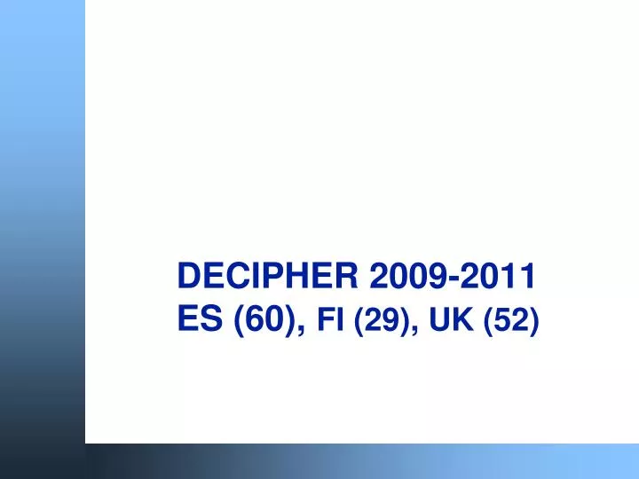 decipher 2009 2011 es 60 fi 29 uk 52