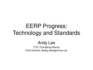 EERP Progress: Technology and Standards