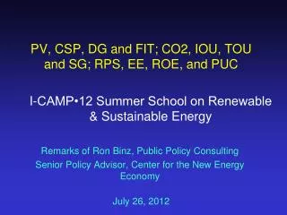 PV, CSP, DG and FIT; CO2, IOU, TOU and SG; RPS, EE, ROE, and PUC