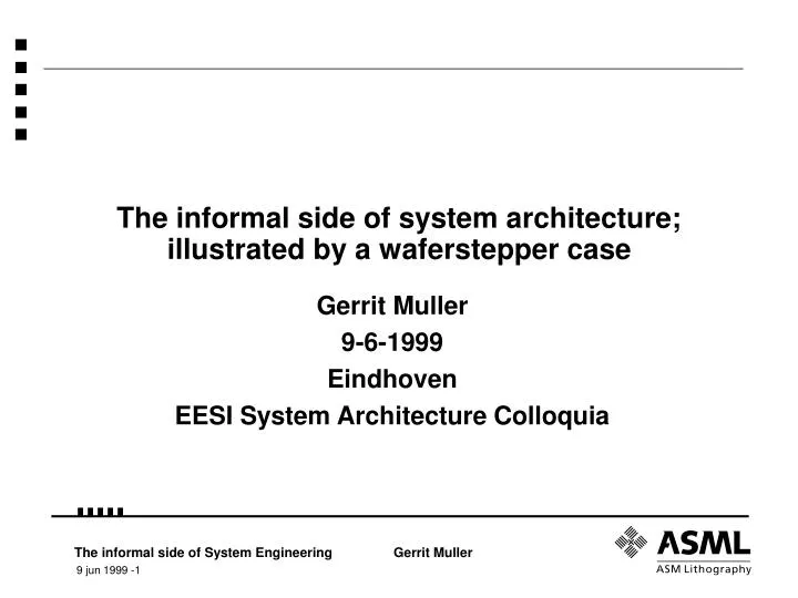 the informal side of system architecture illustrated by a waferstepper case