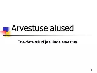 arvestuse alused