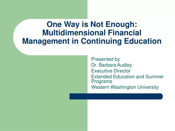 one way is not enough multidimensional financial management in continuing education