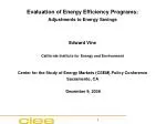 Evaluation of Energy Efficiency Programs: Adjustments to Energy Savings Edward Vine - slide 1