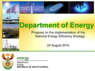 Progress on the implementation of the National Energy Efficiency Strategy 24 August 2010