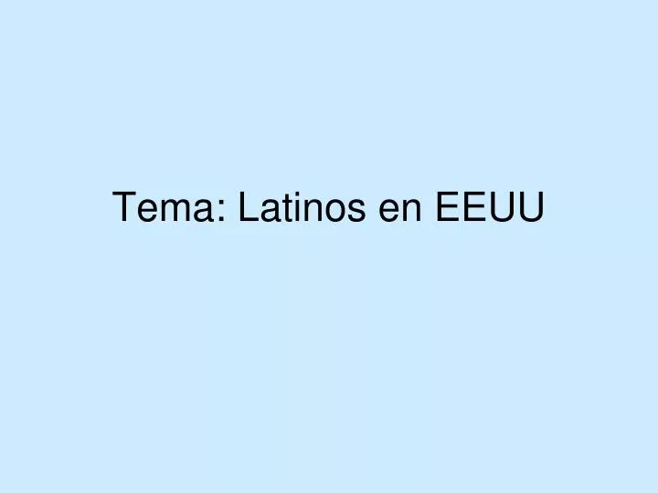 tema latinos en eeuu