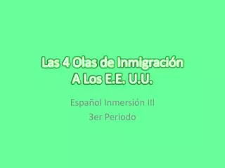 las 4 olas de inmigraci n a los e e u u