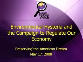 Environmental Hysteria and the Campaign to Regulate Our Economy