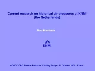 Current research on historical air-pressures at KNMI (the Netherlands)