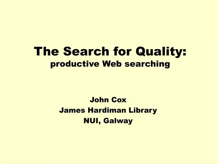 the search for quality productive web searching
