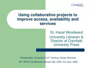 Using collaborative projects to improve access, availability and services